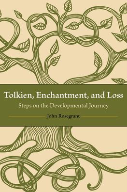 Tolkien, Enchantment, and Loss: Steps on the Developmental Journey