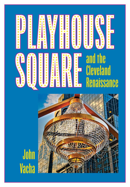 Playhouse Square and the Cleveland Renaissance