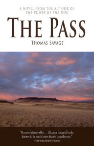 Title: Pass, Author: Thomas Savage