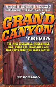 Title: Grand Canyon Trivia, Author: Don  Lago