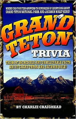 Grand Teton Trivia