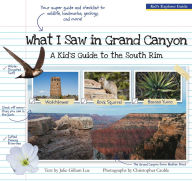 Title: What I Saw in Grand Canyon: A Kid's Guide to the National Park, Author: Julie Gillum Lue