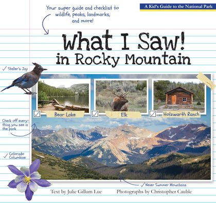 What I Saw in Rocky Mountain: A Kids Guide to the National Park