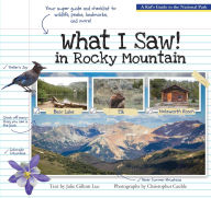 Title: What I Saw in Rocky Mountain: A Kids Guide to the National Park, Author: Julie Gillum Lue