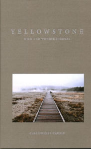 Title: Yellowstone Wild and Wonder Journal, Author: Christopher Cauble