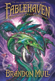 Title: Secrets of the Dragon Sanctuary (Fablehaven Series #4), Author: Brandon Mull