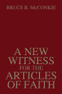 A New Witness for the Articles of Faith