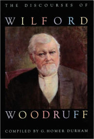 Title: Discourses of Wilford Woodruff, Author: Wilford Woodruff