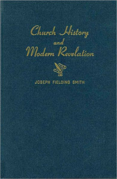 Church History and Modern Revelation Vol. 4