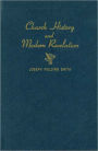 Church History and Modern Revelation Vol. 4