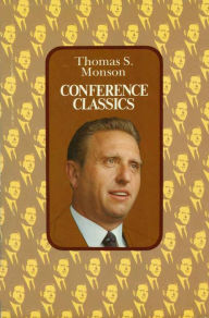 Title: Conference Classics, Volume 1, Author: Thomas S. Monson
