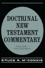 Title: Doctrinal New Testament Commentary, Vol 1, Author: Bruce R. McConkie