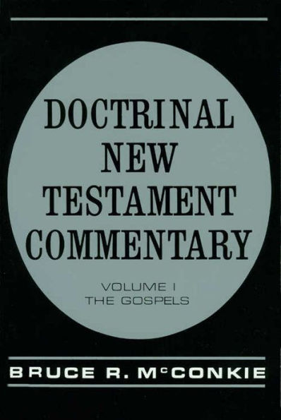 Doctrinal New Testament Commentary, Vol 1