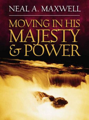 Moving in His Majesty and Power