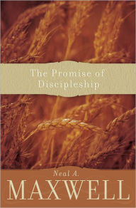 Title: The Promise of Discipleship, Author: Neal A. Maxwell