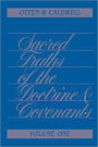 Sacred Truths of the Doctrine and Covenants Volume 1