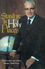 Stand Ye in Holy Places