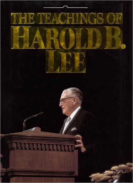 Teachings of Harold B. Lee by Harold B. Lee | eBook | Barnes & Noble®