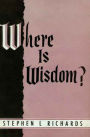 Where is Wisdom?