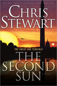 Title: The Second Sun (Great and the Terrible Series #3), Author: Chris Stewart