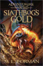 Slathbog's Gold (Adventurers Wanted Series #1)