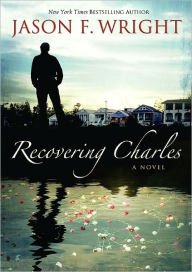 Title: Recovering Charles, Author: Jason F. Wright