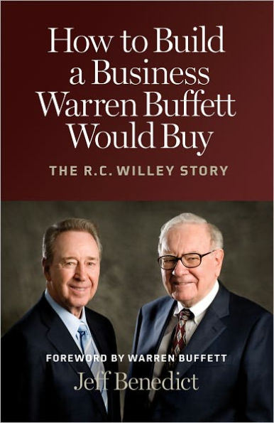 How to Build a Business Warren Buffett Would Buy: The R.C. Willey Story