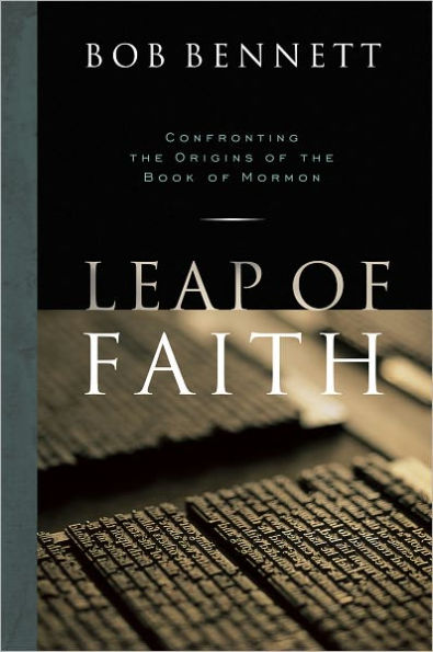 Leap of Faith: Confronting the Origins of the Book of Mormon