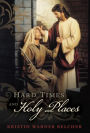 Hard Times and Holy Places