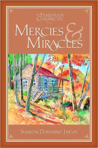 Title: The Fairhaven Chronicle, Book 2: Mercies and Miracles, Author: Sharon Downing Jarvis