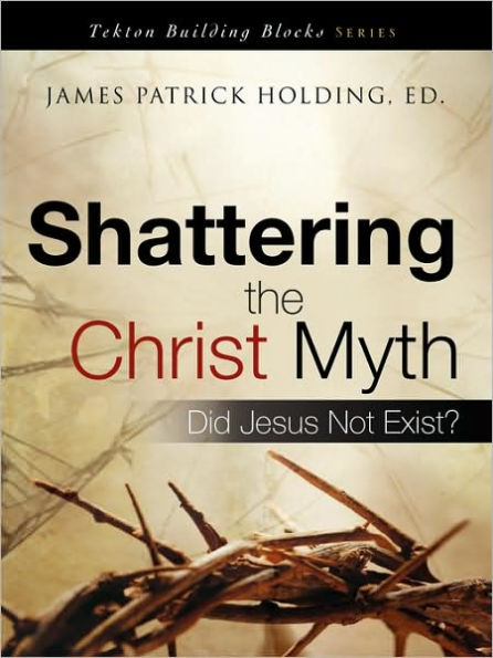 Shattering the Christ Myth