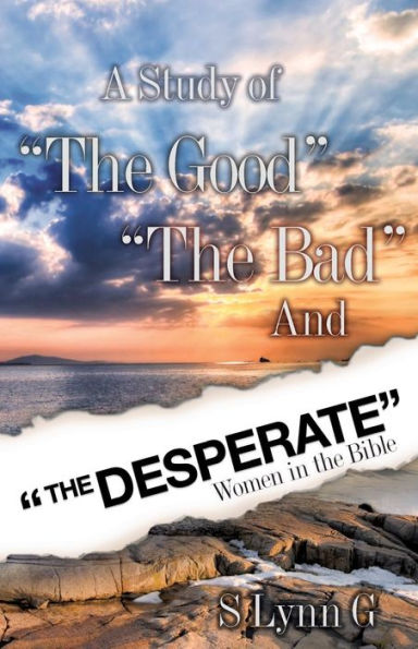 A Study of the Good Bad and Desperate Women Bible