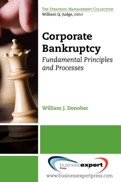 Corporate Bankruptcy: Fundamental Principles and Processes