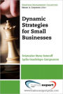 Dynamic Strategies for Small Businesses