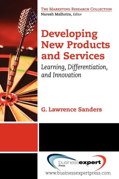 Developing New Products and Services: Learning, Differentiation, and Innovation