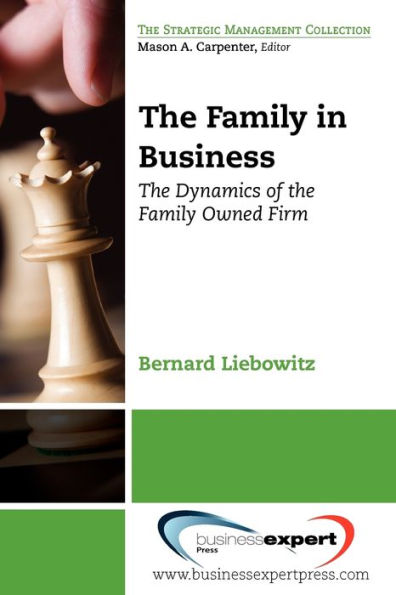 The Family in Business: The Dynamics of the Family Owned Firm