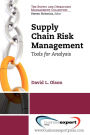 Supply Chain Risk Management: Tools for Analysis