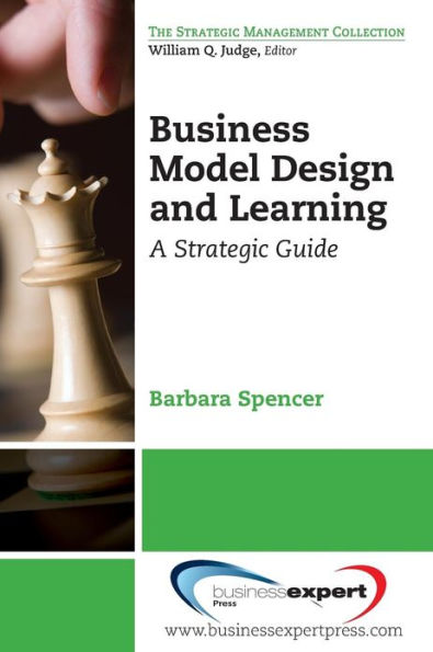 Business Model Design and Learning: A Strategic Guide