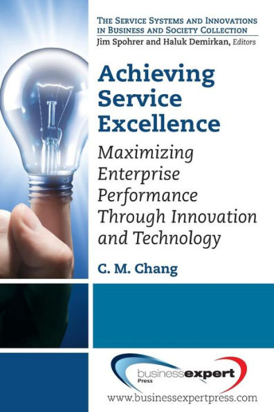 Achieving Service Excellence: Maximizing Enterprise Performance through Innovation and Technology