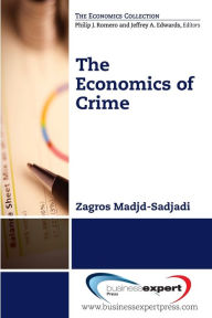 Title: The Economics of Crime, Author: Zagros Madjd-Sadjadi