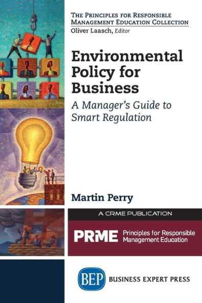 Environmental Policy for Business: A Manager's Guide to Smart Regulation