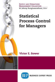 Title: Statistical Process Control for Managers, Author: Victor E. Sower