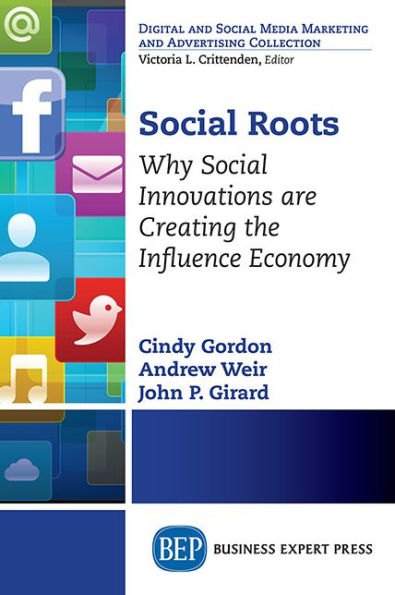 Social Roots: Why Social Innovations Are Creating the Influence Economy
