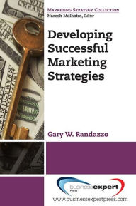 Title: Developing Successful Marketing Strategies, Author: Gary W. Randazzo