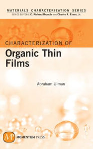 Title: Characterization of Organic Thin Films, Author: Abraham Ullman