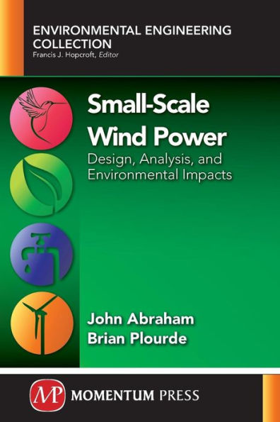 Small-Scale Wind Power: Design, Analysis, and Environmental Impacts