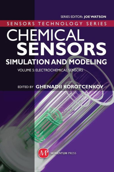 Chemical Sensors: Simulation and Modeling Volume 5: Electrochemical Sensors