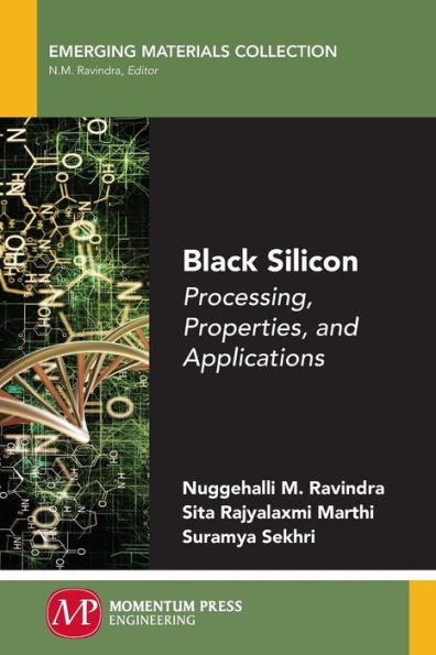 Black Silicon: Processing, Properties, and Applications