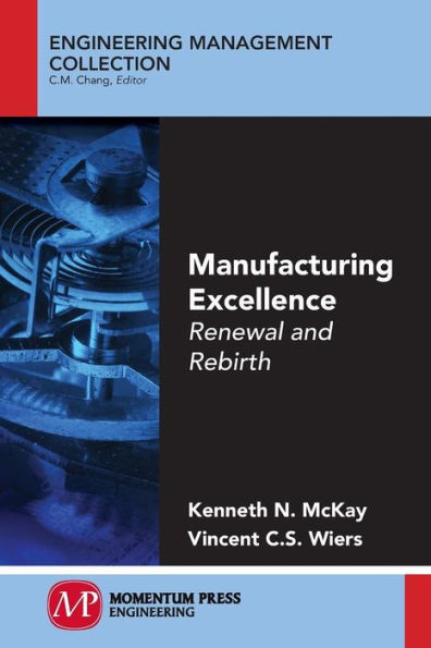 Manufacturing Excellence: Renewal and Rebirth