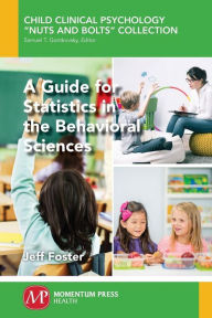 Title: A Guide for Statistics in the Behavioral Sciences, Author: Jeff Foster